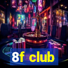 8f club